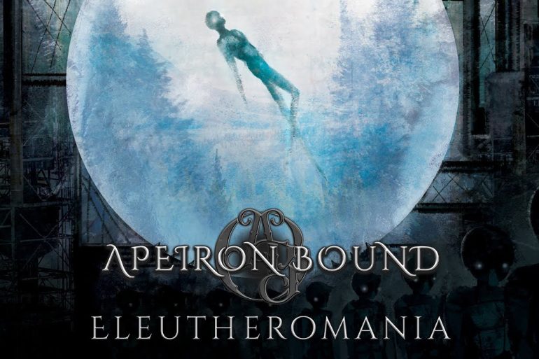 Apeiron Bound – Eleutheromania