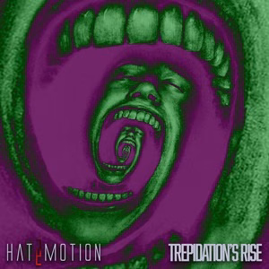 Hatemotion - TREPIDATION'S RISE