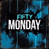 Fifty - Monday
