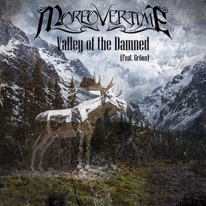 Moreovertime - Valley of the Damned