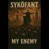 Sykofant - My Enemy