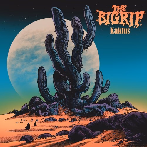 The Big Rip - KAKTUS