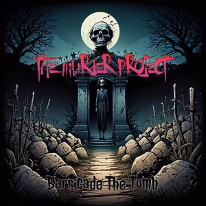 The Murder Project - Barricade The Tomb