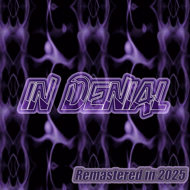 In Denial 98 - 2025 (2025 Remaster)