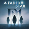 DUST IN MIND – A Faded Star