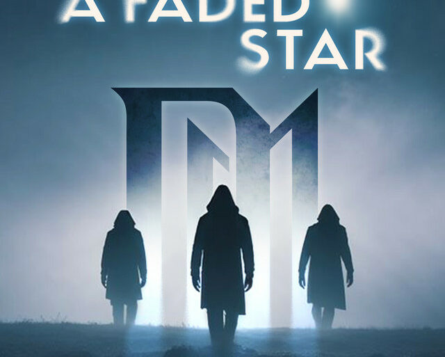 DUST IN MIND – A Faded Star