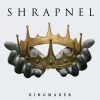 Shrapnel - Kingmaker