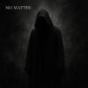 Seen By Vultures – NO MATTER