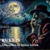 Rukkis – Armastus ei hüüa tulles