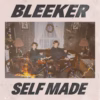 Bleeker – Self-Made