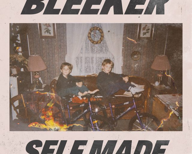 Bleeker – Self-Made