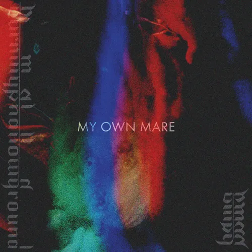 Burn my Shallow Ground – My Own Mare