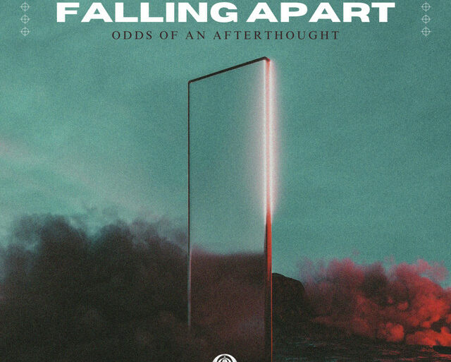 Odds of an Afterthought – Falling Apart