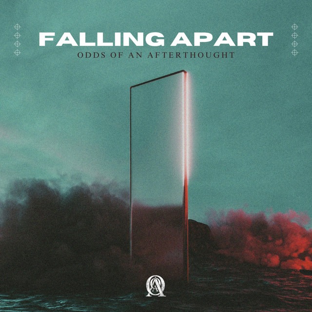 Odds of an Afterthought - Falling Apart