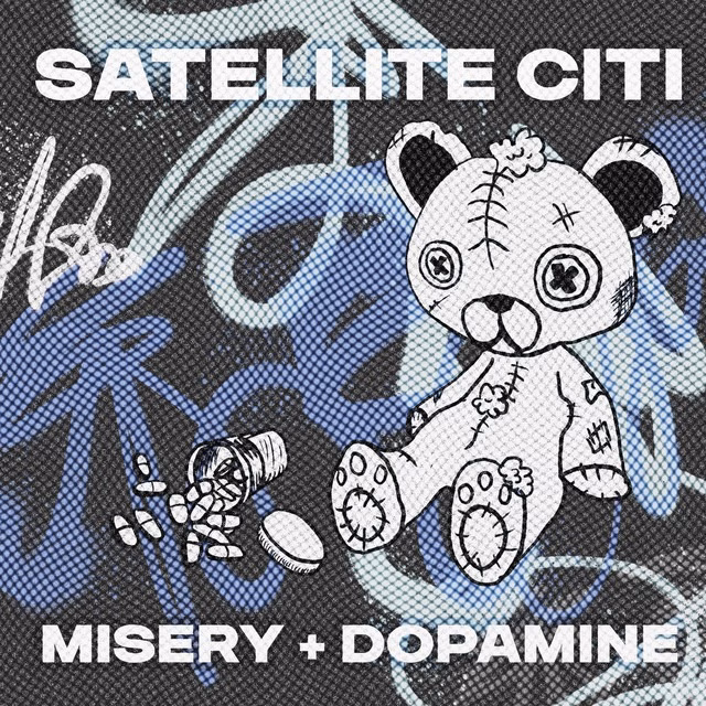 Satellite Citi - Misery + Dopamine