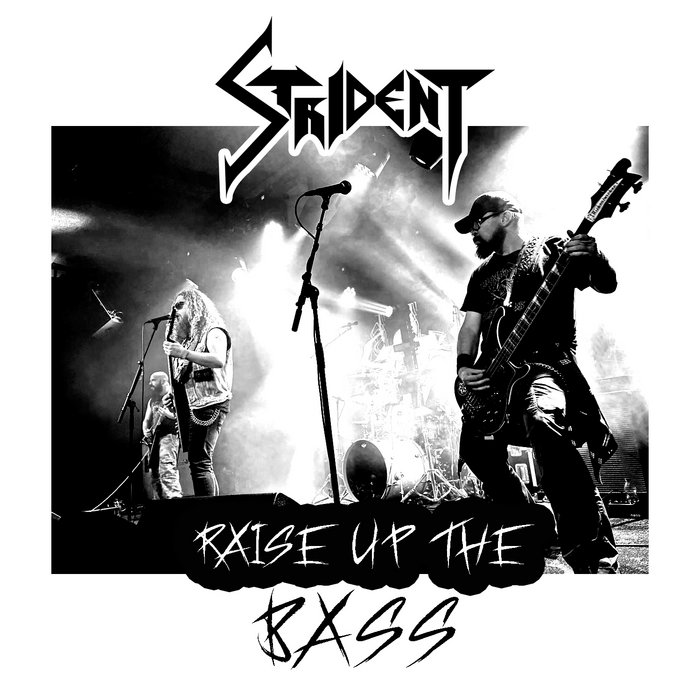 Strident – Raise up the Bass