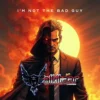 Valkitaar – I’m Not The Bad Guy