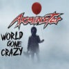 Axminster – World Gone Crazy