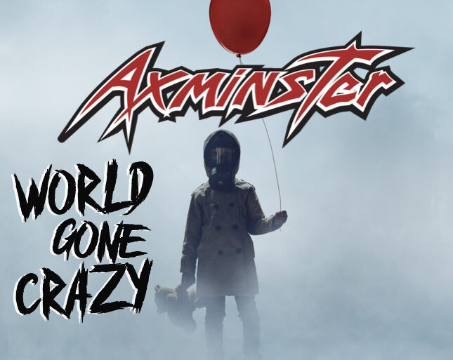 Axminster – World Gone Crazy