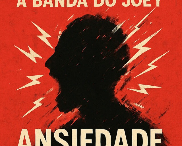 A Banda do Joey – Ansiedade