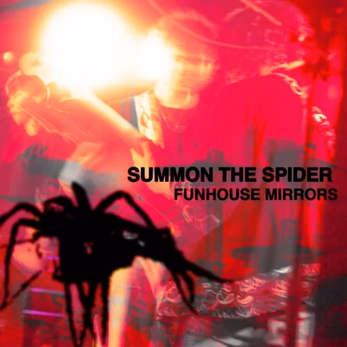 Funhouse Mirrors - Summon The Spider