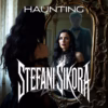 STEFANI SIKORA – Haunting