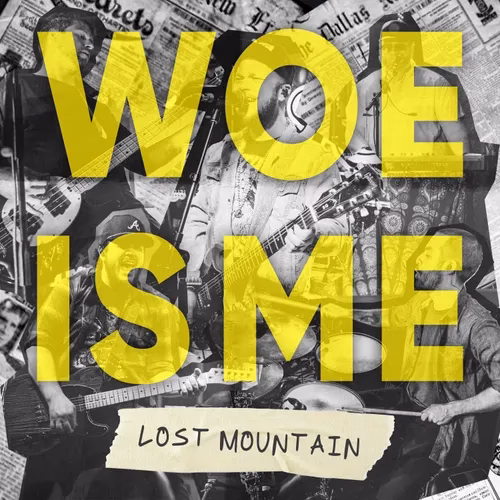 Lost Mountain – Woe Is Me