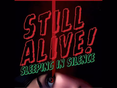 Sleeping In Silence - Still Alive!