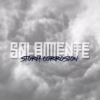 Solamente - Storm Corrosion (Radio Edit)