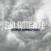Solamente – Storm Corrosion (Radio Edit)