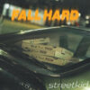 streetkid – (fall hard)