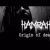 HAMRAH – Origin of death