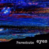 Parachute Eyes – Bastard