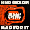 Red Ocean – Mad for it
