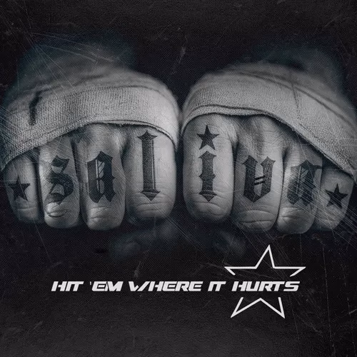 Saliva - Hit 'Em Where It Hurts