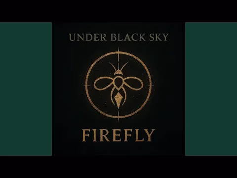 Under Black Sky – Firefly