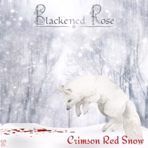 Blackened Rose – Crimson Red Snow