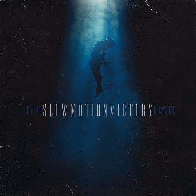 Slow Motion Victory – Let This Dream Die