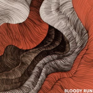 BLOODY RUN – Lay Low