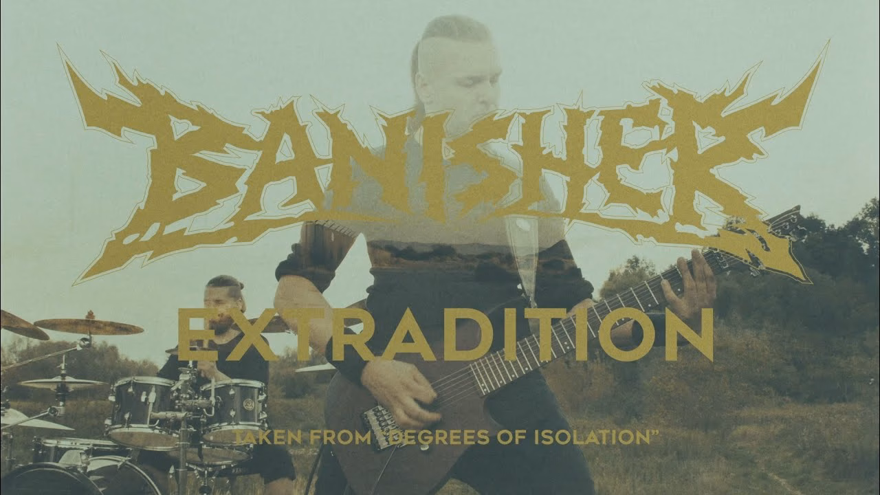 Banisher – Extradition