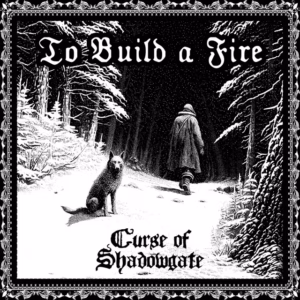 Curse of Shadowgate – To Build a Fire