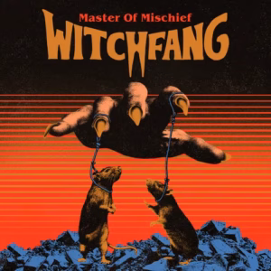 Witchfang – Master Of Mischief