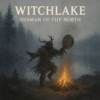 Witchlake – Shaman Of The North