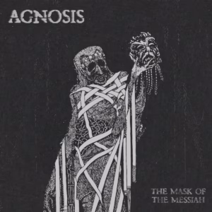 Agnosis – The Mask of the Messiah