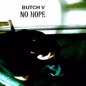 Butch Against The Machine – No Hope