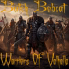 Butch Bobcat – Warriors of Valhalla