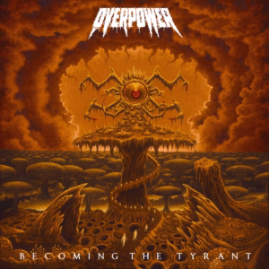 Overpower – They Came From Beyond