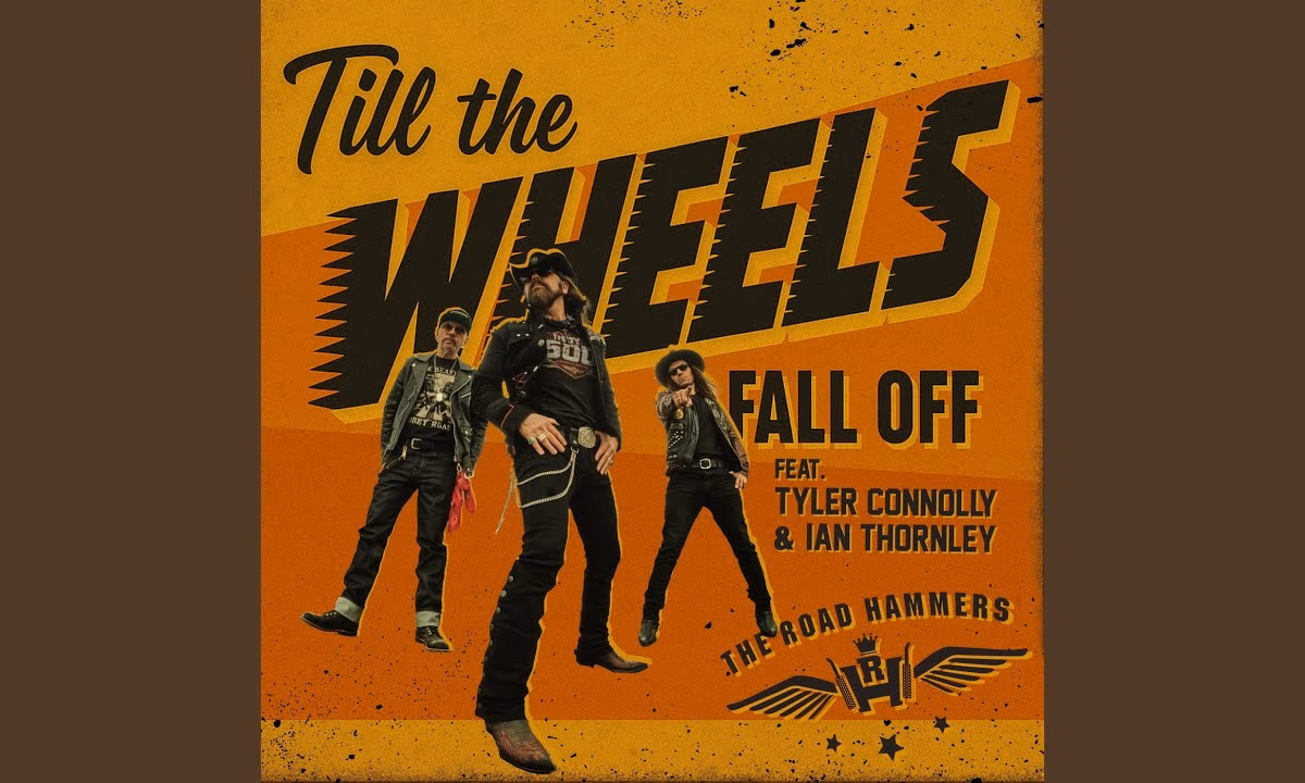 The Road Hammers – Till The Wheels Fall Off (feat. Tyler Connolly & Ian Thornley)
