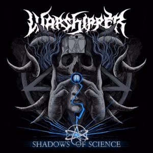 Warshipper – Shadows of Science
