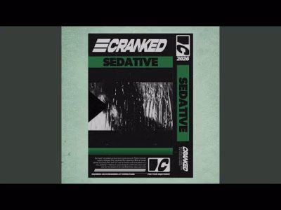 Cranked – Sedative